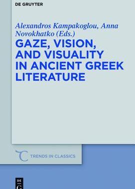 [预订]Gaze, Vision, and Visuality in Ancient Greek Literature 9783110568998