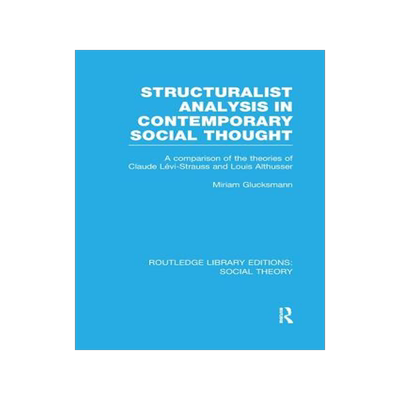 预订 Structuralist Analysis in Contemporary Social Thought