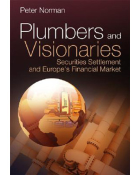 【预售】Plumbers and Visionaries - Securities Settlement and Europe’s Financial Market