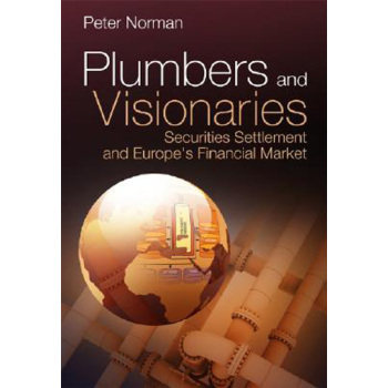 【预售】Plumbers and Visionaries - Securities Settlement and Europe’s Financial Market