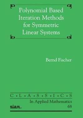预订 Polynomial Based Iteration Methods for Symmetric Linear Systems