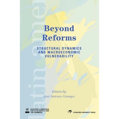 预订 Beyond Reforms: Structural Dynamics and Macroeconomic Vulnerability 除了改革结构动力学和宏观经济漏洞: 9780821358191