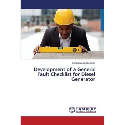 预订 Development of a Generic Fault Checklist for Diesel Generator 柴油发电机研制一般故障清单: 9783659716102