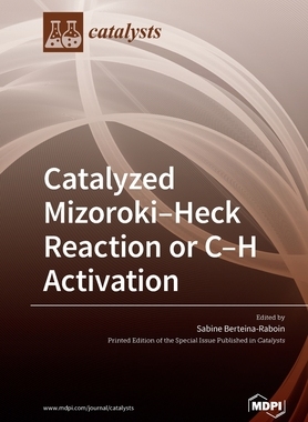 【预订】Catalyzed Mizoroki-Heck Reaction or C-H activation