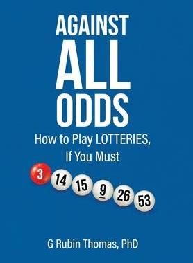 [预订]Against All Odds: How to Play LOTTERIES, If You Must 9780228822943