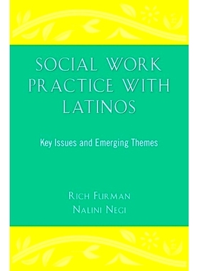 预订 Social Work Practice With Latinos: Key Issues and Emerging Themes: 9780190616496