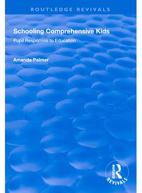 预订 Schooling Comprehensive Kids: Pupil Responses to Education 教育综合儿童：学生对教育的反应: 9781138348059