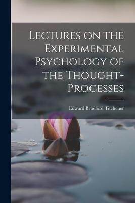 [预订]Lectures on the Experimental Psychology of the Thought-processes 9781015885479