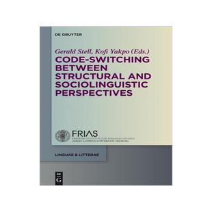 [预订]Code-switching Between Structural and Sociolinguistic Perspectives 9783110343540