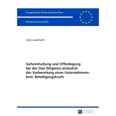 预订 Geheimhaltung und Offenlegung bei der Due Diligence anlässlich der Vorbereitung eines Unternehmens- bzw. Beteiligu