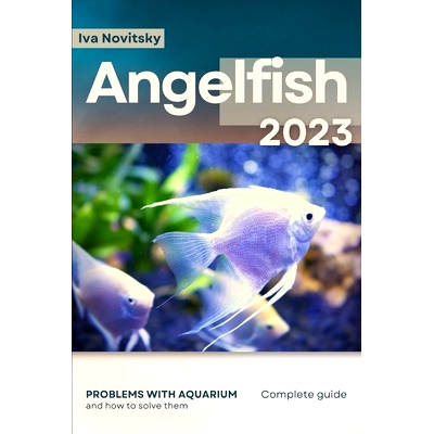 预订 Angelfish: Problems with aquarium and how to solve them: 9798864621066
