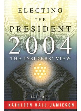 预订 Electing the President, 2004: The Insider’s View: 9780812219388