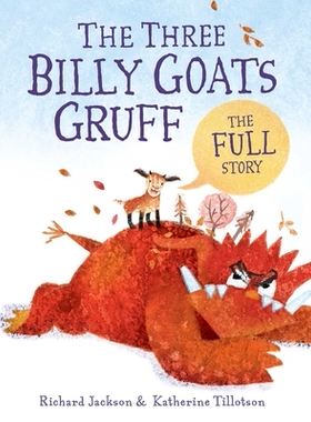 【预订】The Three Billy Goats Gruff--The Full Story