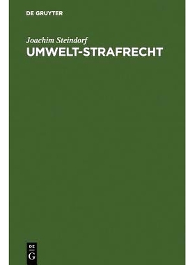 预订 Umwelt-Strafrecht: (Sonderausgabe der Kommentierung der §§ 311c,d; 324-330d in der 11. Aufl. des Leipziger Kommen