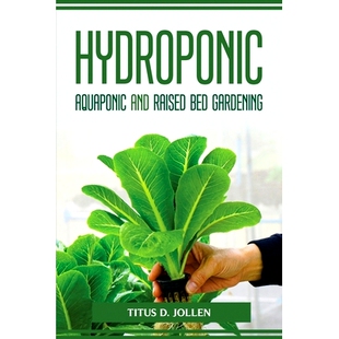 预订 HYDROPONIC AQUAPONIC and RAISED BED GARDENING: 9781804774458