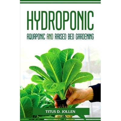 预订 HYDROPONIC AQUAPONIC and RAISED BED GARDENING: 9781804774458