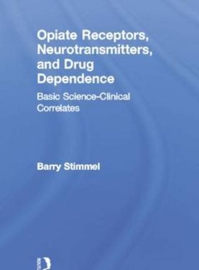 【预订】Opiate Receptors, Neurotransmitters, and Drug Dependence