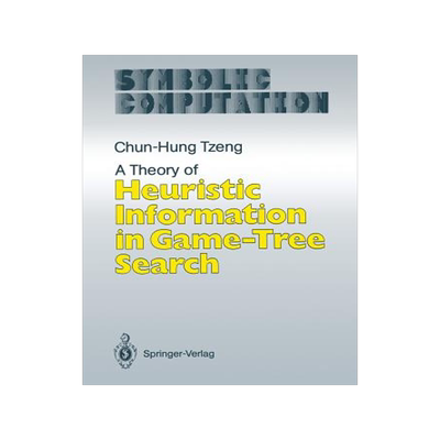 预订 A Theory of Heuristic Information in Game-Tree Search