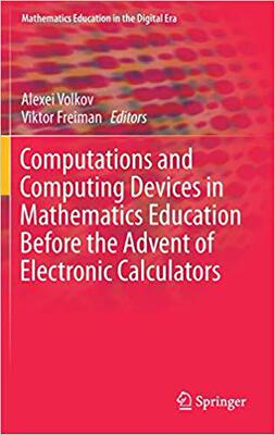 【预售】Computations and Computing Devices in Mathematics Education Before the Advent of Electronic Calculators