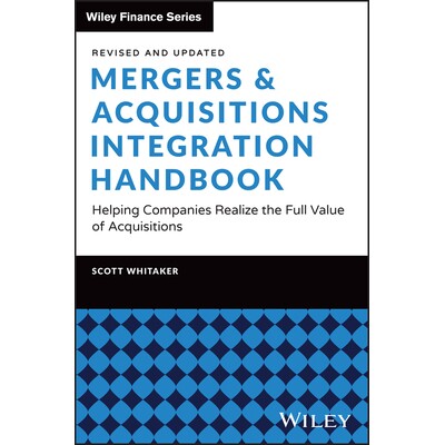 预订 Mergers & Acquisitions Integration Handbook: Helping Companies Realize The Full Value Of Acquisitions, Revised And