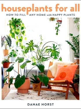 预订 Houseplants for All: How to Fill Any Home with Happy Plants: 9780358379942