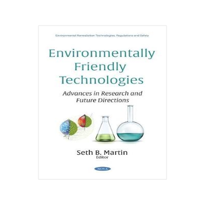 [预订]Environmentally Friendly Technologies: Advances in Research and Future Directions 9781536184006