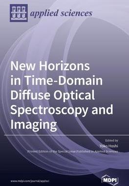 [预订]New Horizons in Time-Domain Diffuse Optical Spectroscopy and Imaging 9783039361007