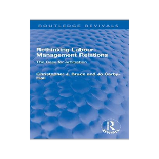 [预订]Rethinking Labour-Management Relations: The Case for Arbitration 9780367686208