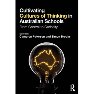 预订 Cultivating Cultures of Thinking in Australian Schools: From Control to Curiosity: 9781032892030