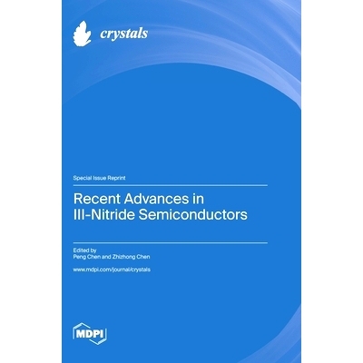 预订 Recent Advances in III-Nitride Semiconductors: 9783036586243