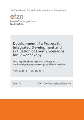 【预订】Development of a Process for Integrated Development and Evaluation of Energy Scenarios for Lower Saxony. F...
