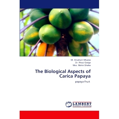 预订 The Biological Aspects of Carica Papaya 番木瓜的生物学特性: 9786207465354