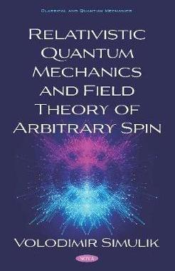 [预订]Relativistic Quantum Mechanics and Field Theory of Arbitrary Spin 9781536169874