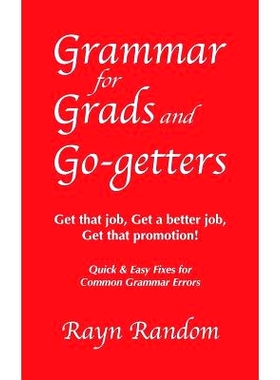 预订 Grammar for Grads and Go-getters: Get that job, Get a better job, Get that promotion! Quick and Easy Fixes for Comm