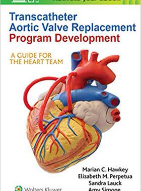 【预订】Transcatheter Aortic Valve Replacement Program Development