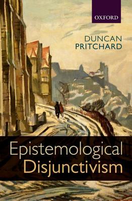 【预订】Epistemological Disjunctivism