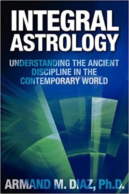 【预订】Integral Astrology: Understanding the Ancient Discipline in the Contemporary World
