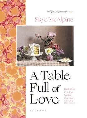 [预订]A Table Full of Love: Recipes to Comfort, Seduce, Celebrate & Everything Else in Between 9781639730490