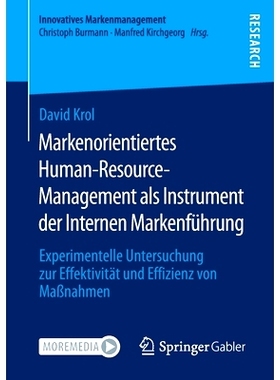 预订 Markenorientiertes Human-Resource-Management als Instrument der Internen Markenführung: Experimentelle Untersuchun