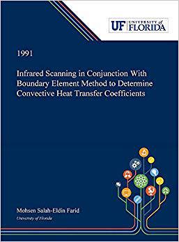 【预售】Infrared Scanning in Conjunction With Boundary Element Method to Determine Convective Heat Transfer Coeffi...