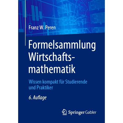 预订 Formelsammlung Wirtschaftsmathematik: Wissen Kompakt Für Studierende Und Praktiker: 9783662688663