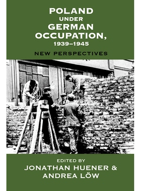 预订 Poland under German Occupation, 1939-1945: New Perspectives 德国占领下的波兰，1939-1945 年 新视角: 9781805392439