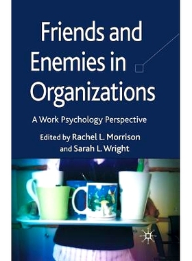预订 Friends and Enemies in Organizations: A Work Psychology Perspective: 9781349359776