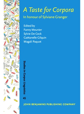 预订 A Taste for Corpora: In Honour of Sylviane Granger 品味语料库语言学:纪念Sylviane Granger: 9789027203502