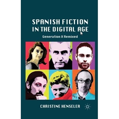 预订 Spanish Fiction in the Digital Age: Generation X Remixed: 9781349287451