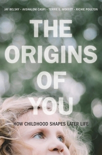 Later 9780674983458 Origins How Childhood You The Life Shapes 预订