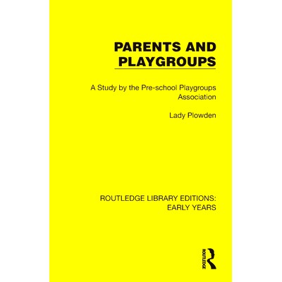 预订 Parents and Playgroups: A Study by the Pre-School Playgroups Association: 9781032343839