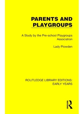 预订 Parents and Playgroups: A Study by the Pre-School Playgroups Association: 9781032343839