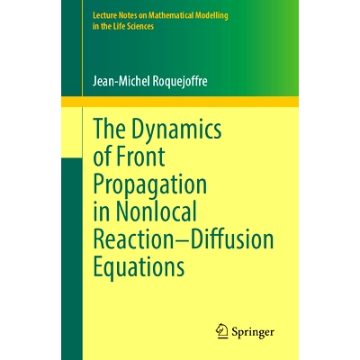 预订 The Dynamics of Front Propagation in Nonlocal Reaction–Diffusion Equations 非局部反应扩散方程中前沿传播动力学: 978