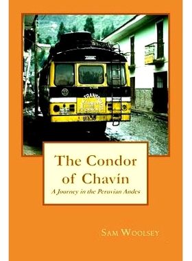 预订 The Condor of Chavin: A Journey in the Andes of Peru: 9781720701460